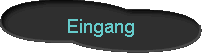  Eingang 